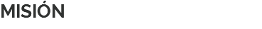 MISIÓN